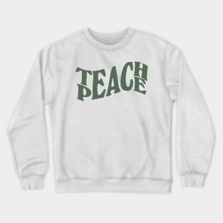 teach peace lettering - sage green Crewneck Sweatshirt